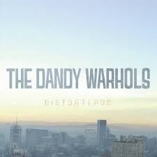 The Dandy Warhols - Distortland - Dine Alone Records