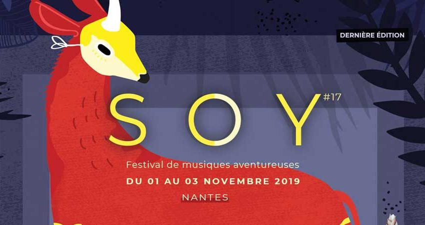 Festival Soy 2019: une dernière édition immanquable du 1er au 3 Novembre