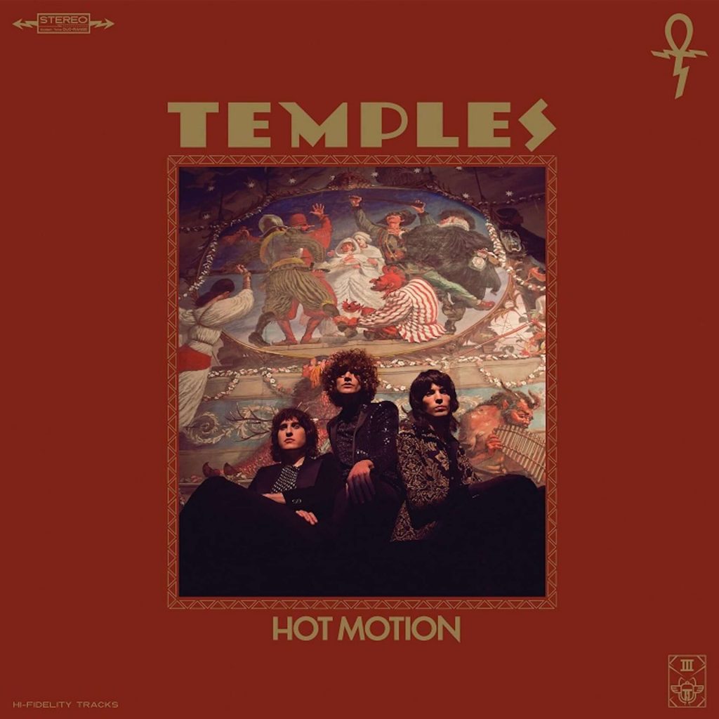 Hot Motion, Temples, 2019