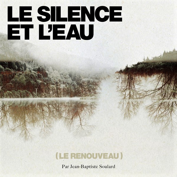 Pochette de l'album Le Silence et L'Eau de JB Soulard
